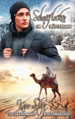 Schneeflocken im Wuestensand: ein Gay Romance Weihnachtsmärchen LGBTQ+