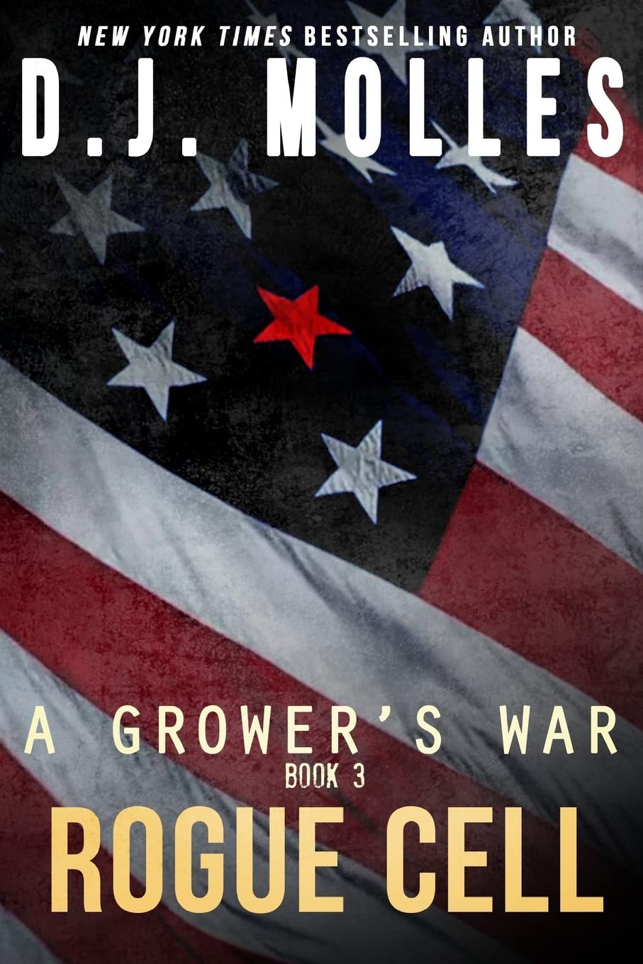 Rogue Cell (A Grower's War, Band 3) Suspense & Thrillers