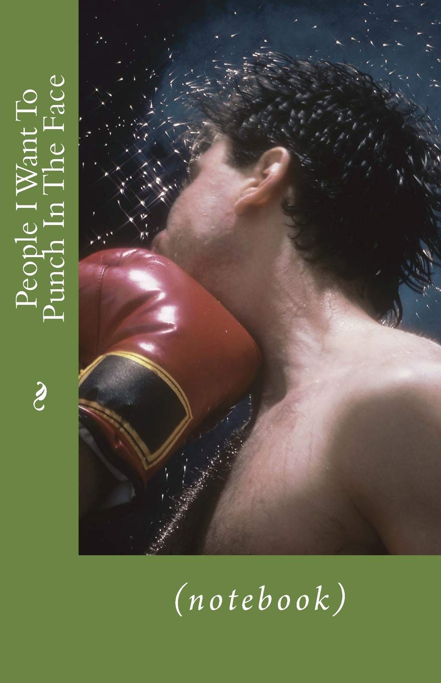 People I Want To Punch In The Face (Notebook) Books