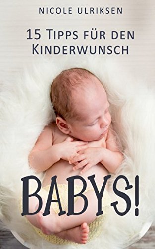 Babys!: 15 Tipps für den Kinderwunsch Lifestyle
