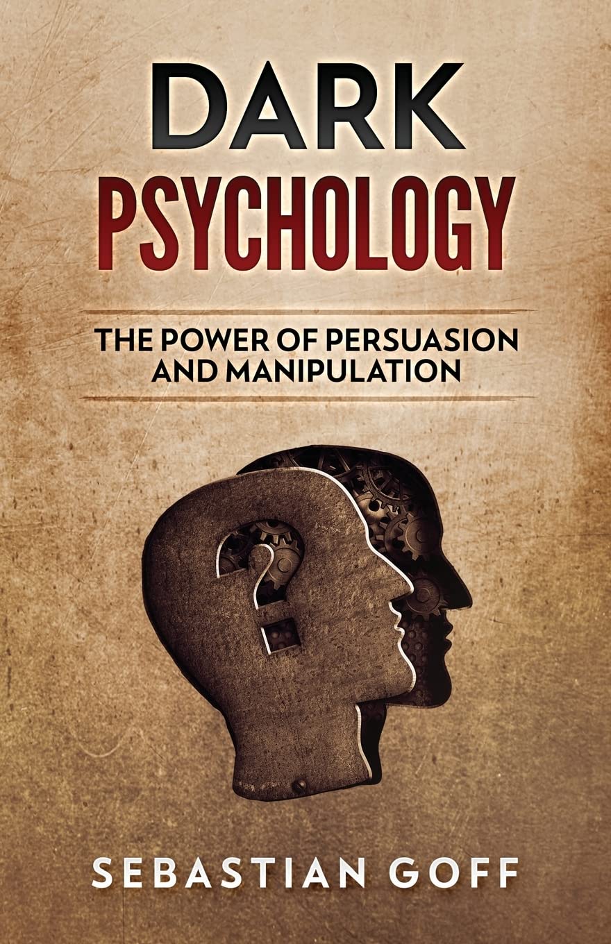 Dark Psychology: The Power of Persuasion and Manipulation book