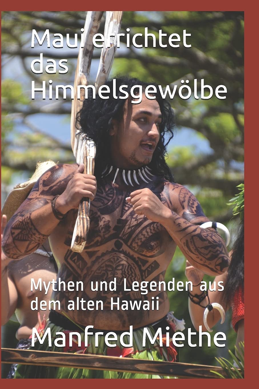 Maui errichtet das Himmelsgewölbe: Mythen und Legenden aus dem alten Hawaii Fairy Tales & Legends