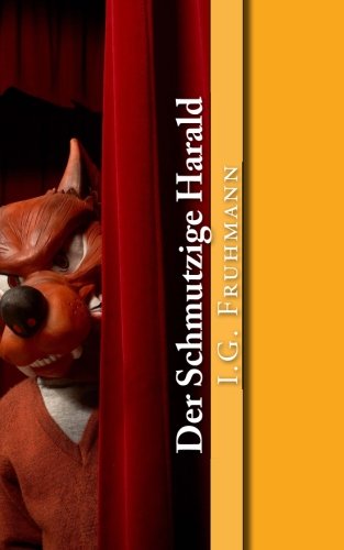 Der Schmutzige Harald: Aufbruch in die entARTete Kunst Humour & Satire