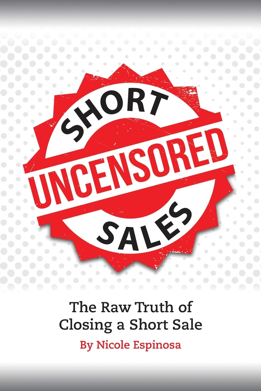 Short Sales: The Raw Truth Of Closing A Short Sale Business, Finance & Career