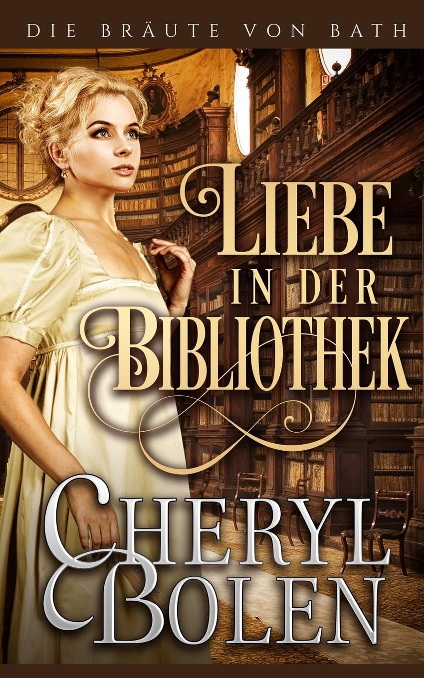 Liebe in der Bibliothek (Die Bräute von Bath, Band 5) Historical Fiction