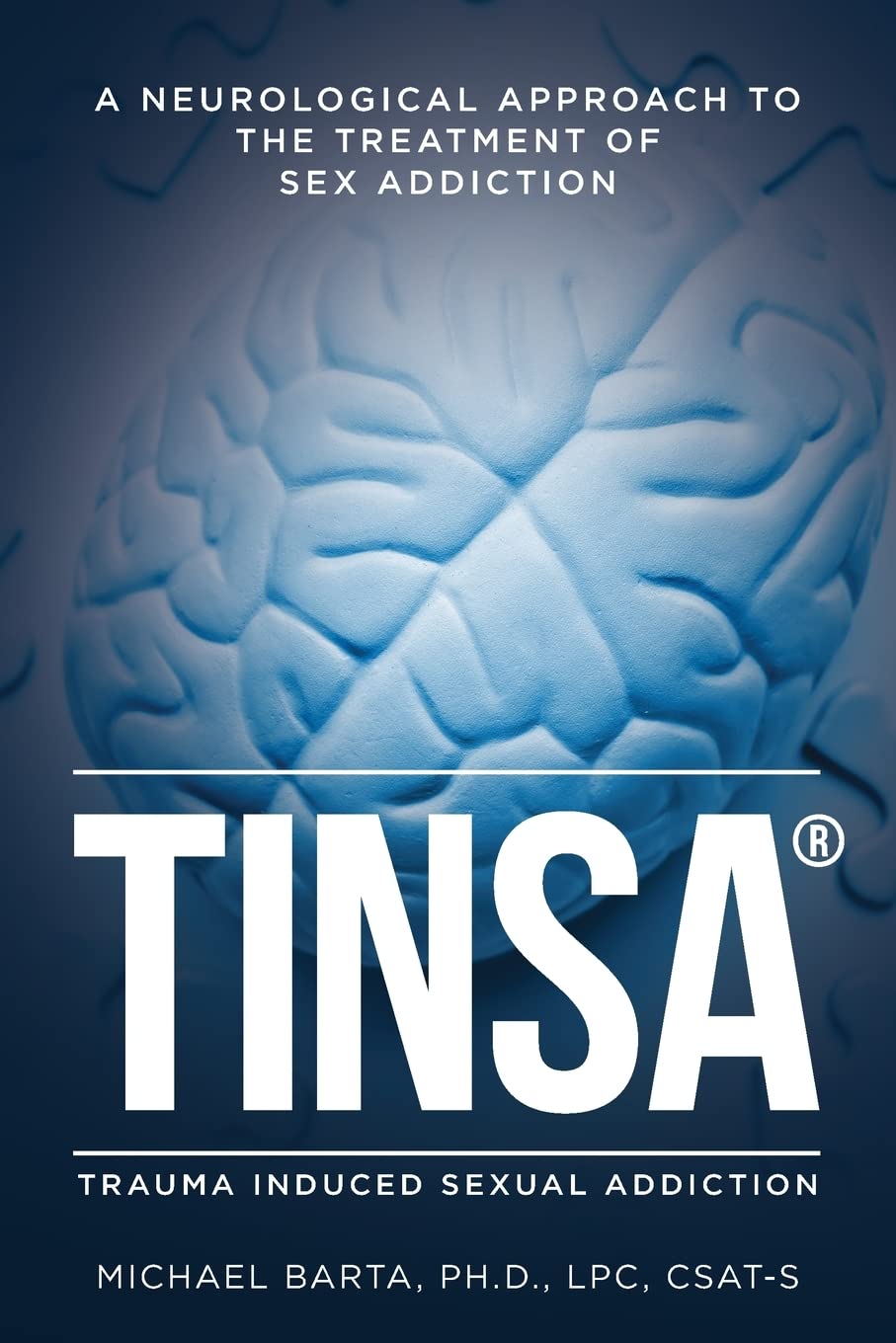 TINSA: A Neurological Approach to the Treatment of Sex Addiction Medicine