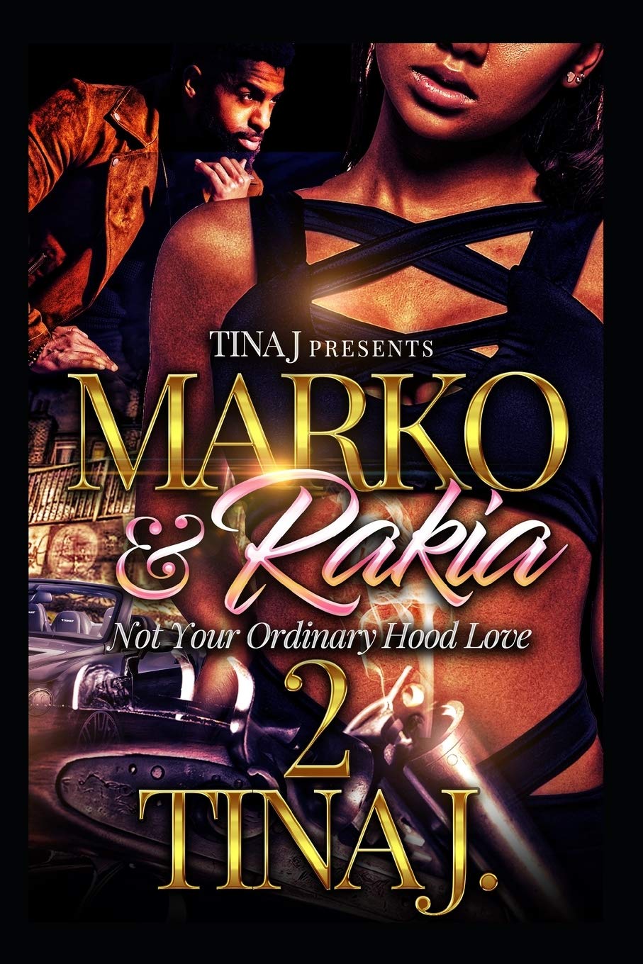 Marco & Rakia 2: Not Your Ordinary Hood Love Contemporary Romance
