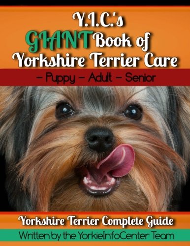 Y.I.C.'s GIANT Book of Yorkshire Terrier Care Pets