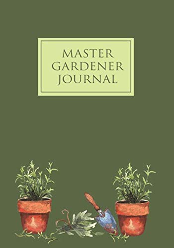 Master Gardener Journal: Garden Journal with lined pages for garden notes, dot grid pages for garden layout and planning, and plant record pages with ... and numbered pages; Garden Gifts for Women Garden & Plants