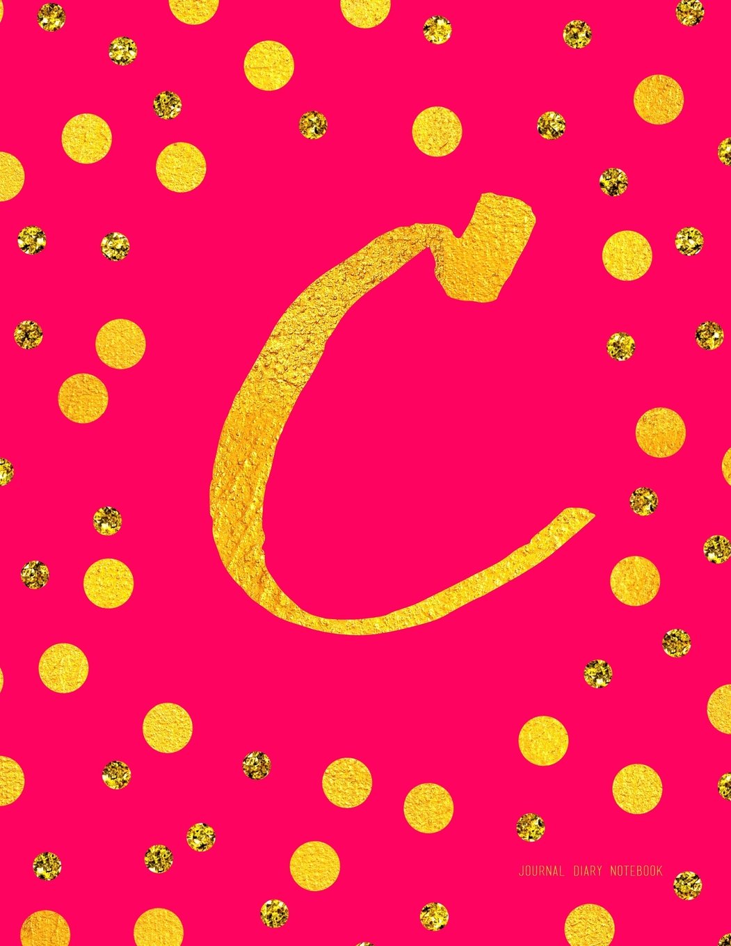 Journal C (Diary, Notebook): Pink And Faux Gold Monogram Gifts For Women And Girls, 8.5 x 11 Large (Journals To Write In) Books