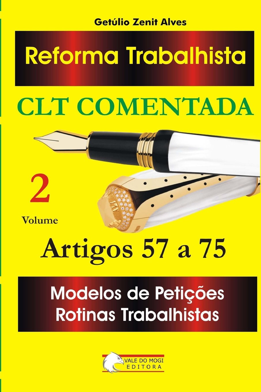 Reforma Trabalhista Volume 2: CLT Comentada Arts. 57 a 75 Law