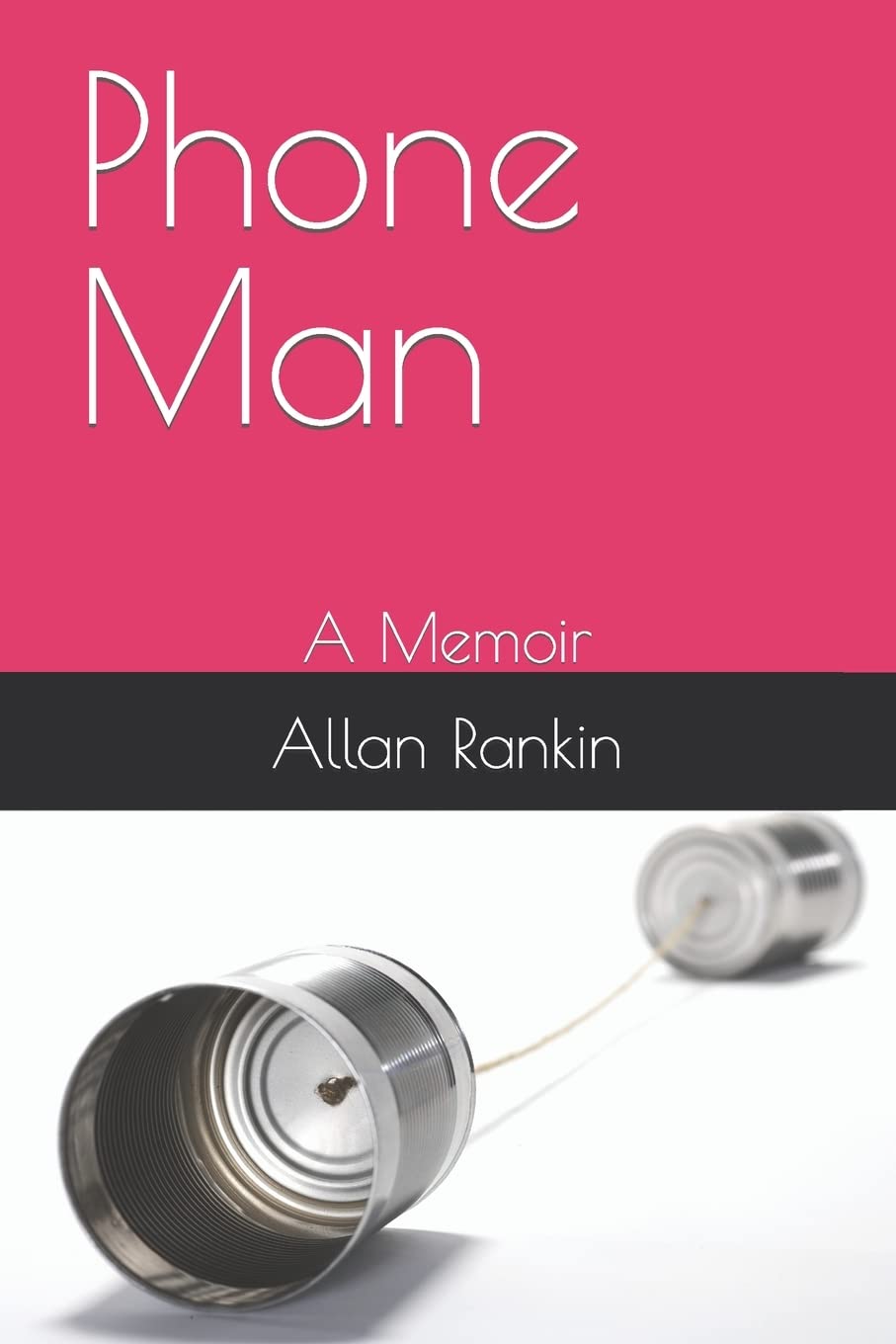Phone Man: A Memoir Memories
