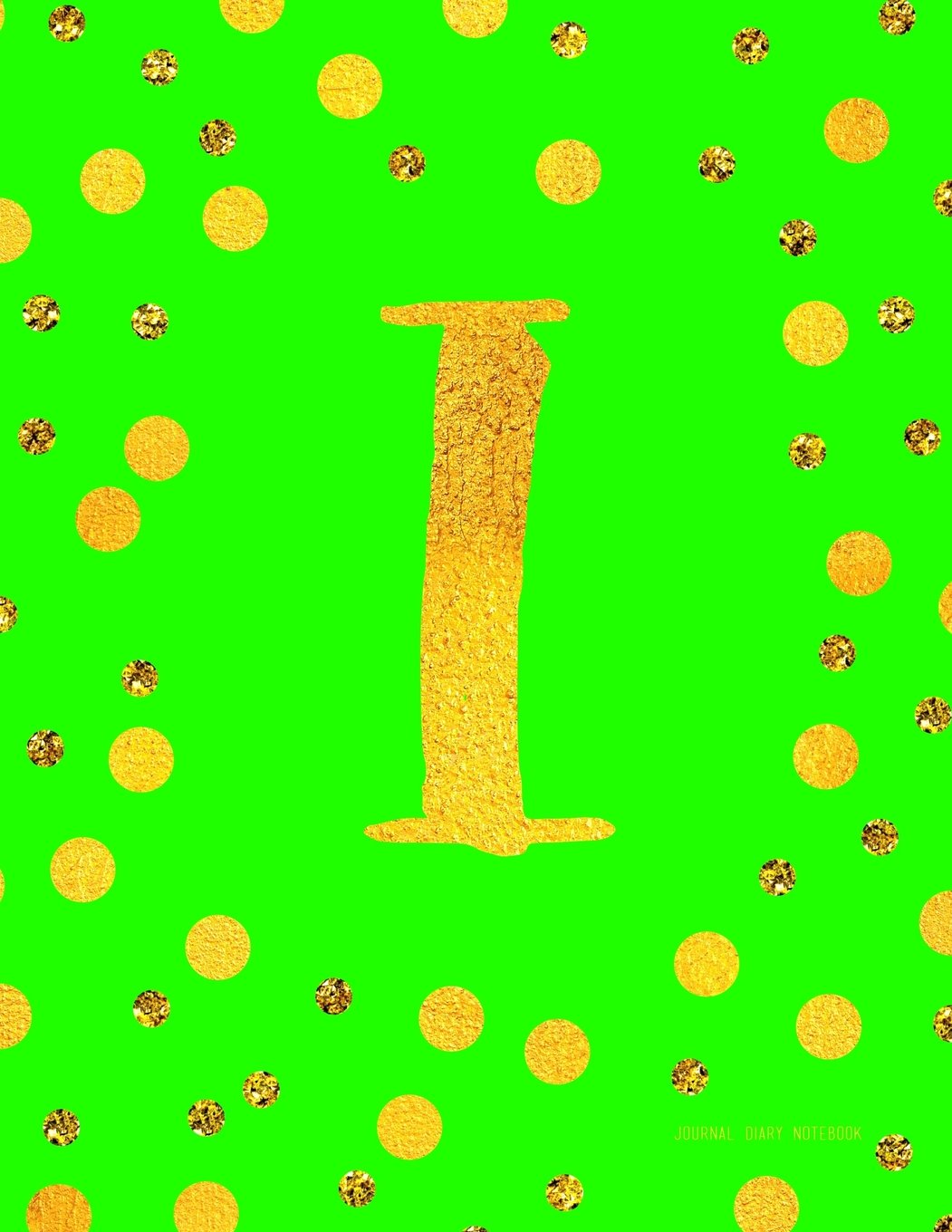Journal I (Diary, Notebook): Green And Faux Gold Monogram Gifts For Women And Girls, 8.5 x 11 Large (Journals To Write In) Books