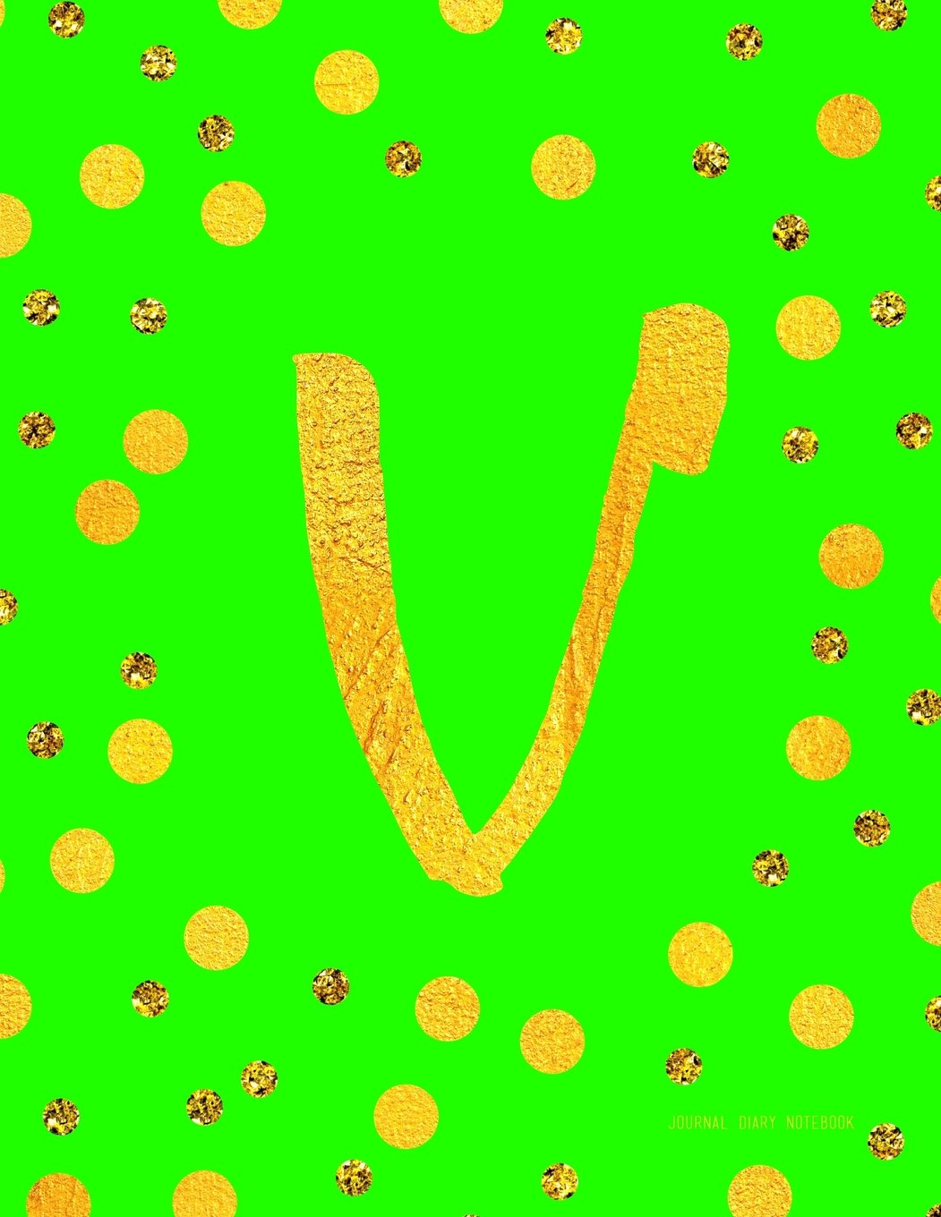 Journal V (Diary, Notebook): Green And Faux Gold Monogram Gifts For Women And Girls, 8.5 x 11 Large (Journals To Write In) Books