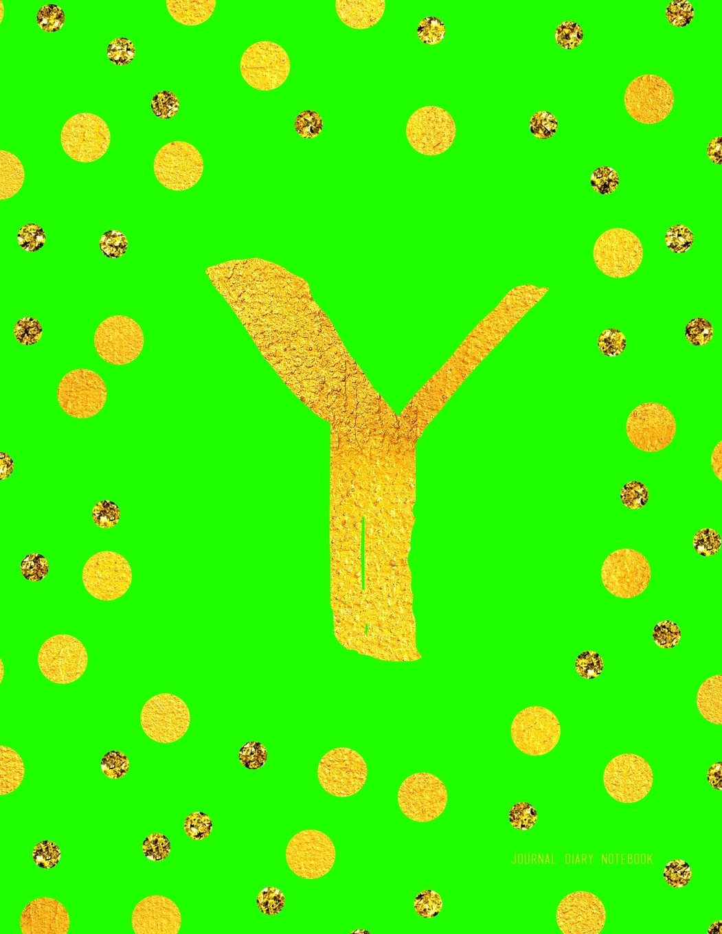 Journal Y (Diary, Notebook): Green And Faux Gold Monogram Gifts For Women And Girls, 8.5 x 11 Large (Journals To Write In) Books