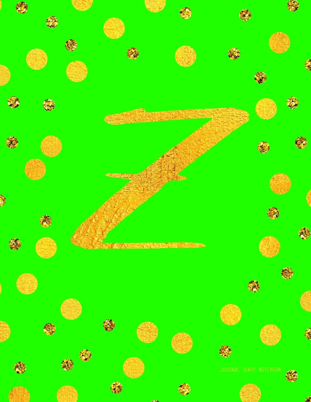 Journal Z (Diary, Notebook): Green And Faux Gold Monogram Gifts For Women And Girls, 8.5 x 11 Large (Journals To Write In) Books