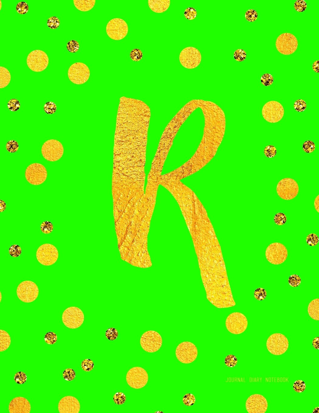 Journal R (Diary, Notebook): Green And Faux Gold Monogram Gifts For Women And Girls, 8.5 x 11 Large (Journals To Write In) Books