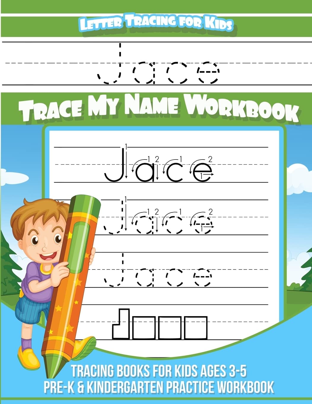 Jace Letter Tracing for Kids Trace my Name Workbook: Tracing Books for Kids ages 3 - 5 Pre-K & Kindergarten Practice Workbook Non-fiction