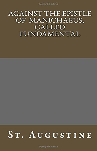 Against The Epistle of Manichaeus, Called Fundamental Religion & Esotericism