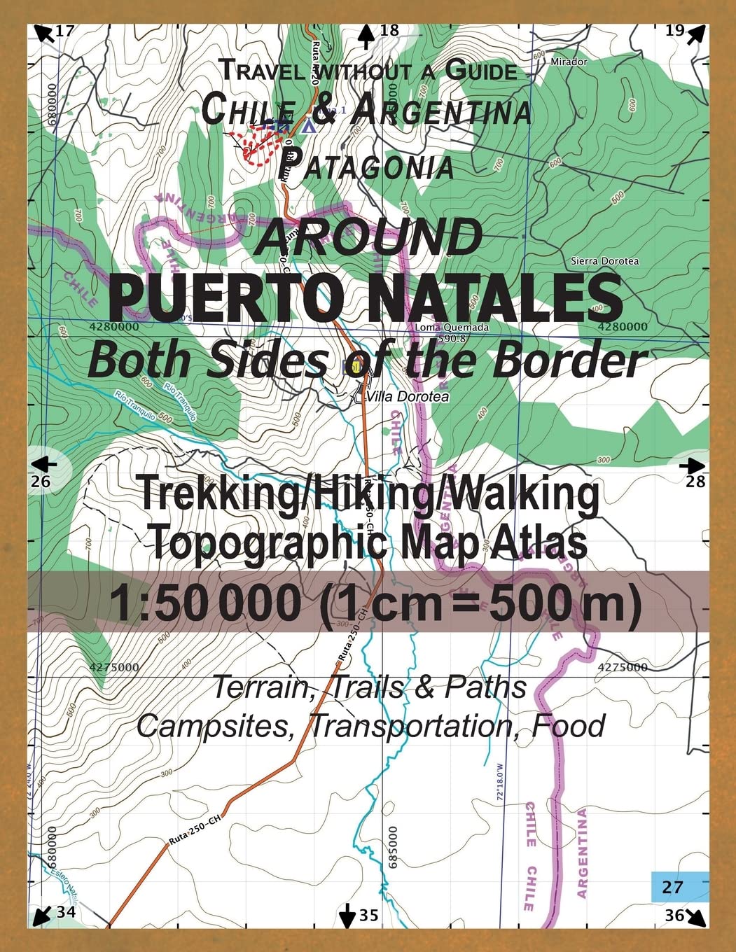 Around Puerto Natales Both Sides of the Border Trekking/Hiking/Walking Topographic Map Atlas 1:50000 (1cm=500m) Chile & Argentina Patagonia 2017 ... Options (Torres del Paine Area Tourist Maps) Leisure, Home & Garden