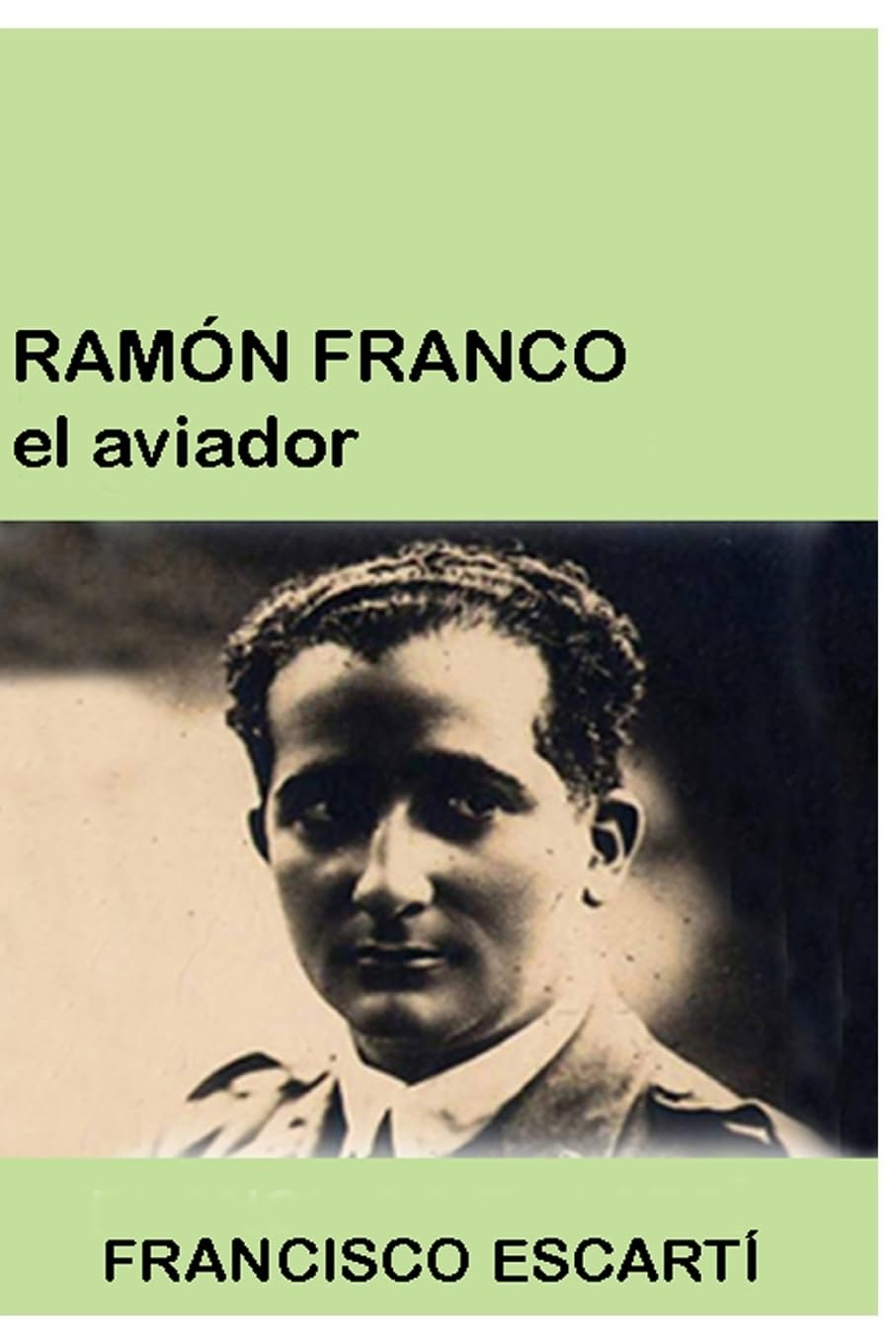 Ramon Franco el aviador Politics & Society