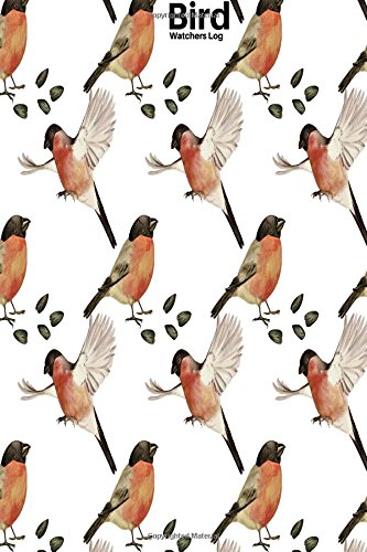 Bird Watchers Log: Journal Logbook Diary Notebook, Gifts For Birdwatchers Bird Watching Lovers, Wide life Birds, Record Specie Seen, Unique Gift For ... Paperback 6"x9" (Nature’s journal, Band 19) Film, Art & Culture