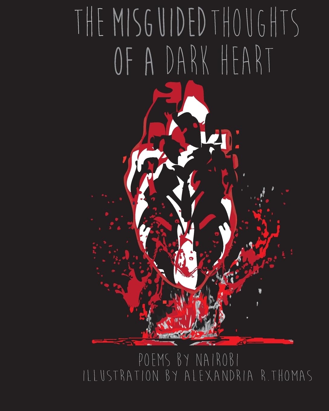 Misguided Thoughts of a Dark Heart (Misguided Writings, Band 2) Poetry