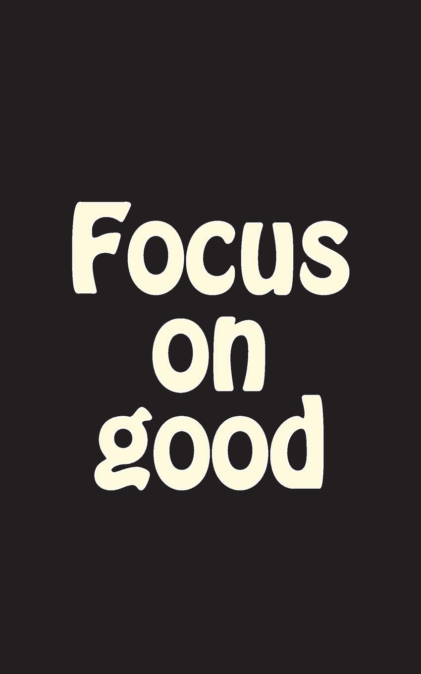 Focus on good: Small internet password book logbook Journal 120 Pages of 5*8 inches for password keeper organizer with secret questions Computer Science