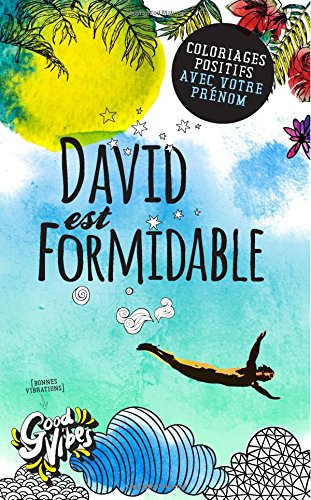 David est formidable: Coloriages positifs avec votre prénom Lifestyle