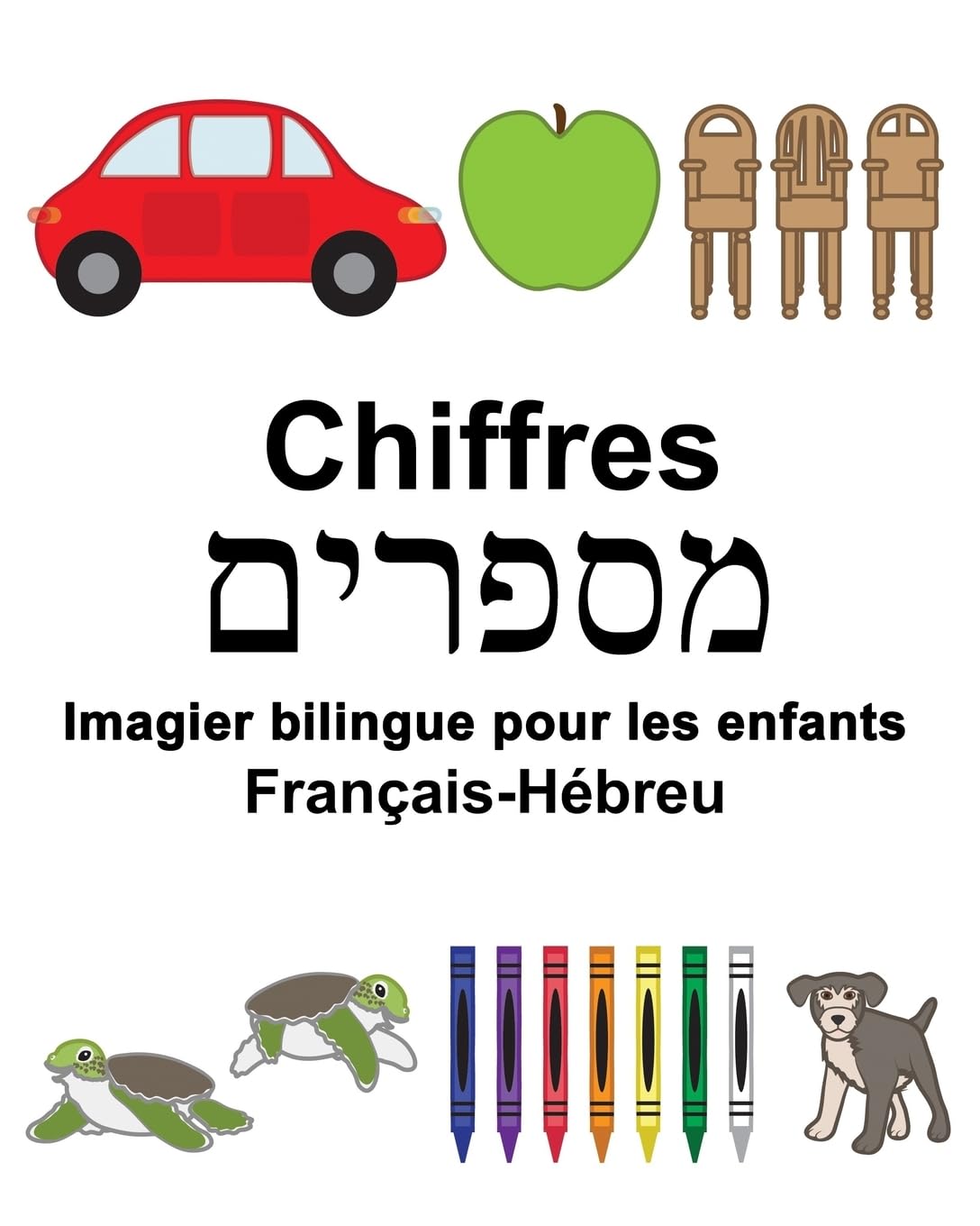 Français-Hébreu Chiffres Imagier bilingue pour les enfants (FreeBilingualBooks.com) Foreign Languages ​​& Dictionaries