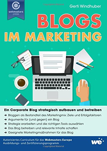 Blogs im Marketing: Ein Corporate Blog strategisch aufbauen und betreiben Business, Finance & Career