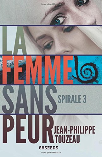 La femme sans peur (Édition intégrale): Spirale 3 (Compilation Deluxe - La femme sans peur, Band 3) Detective & CSI