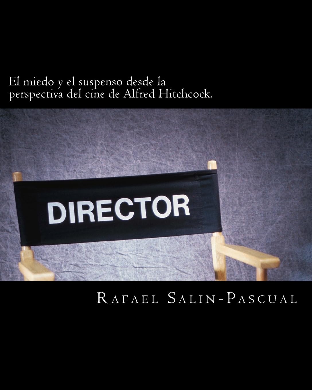 El miedo y el suspenso desde la perspectiva del cine de Alfred Hitchcock. Film, Art & Culture