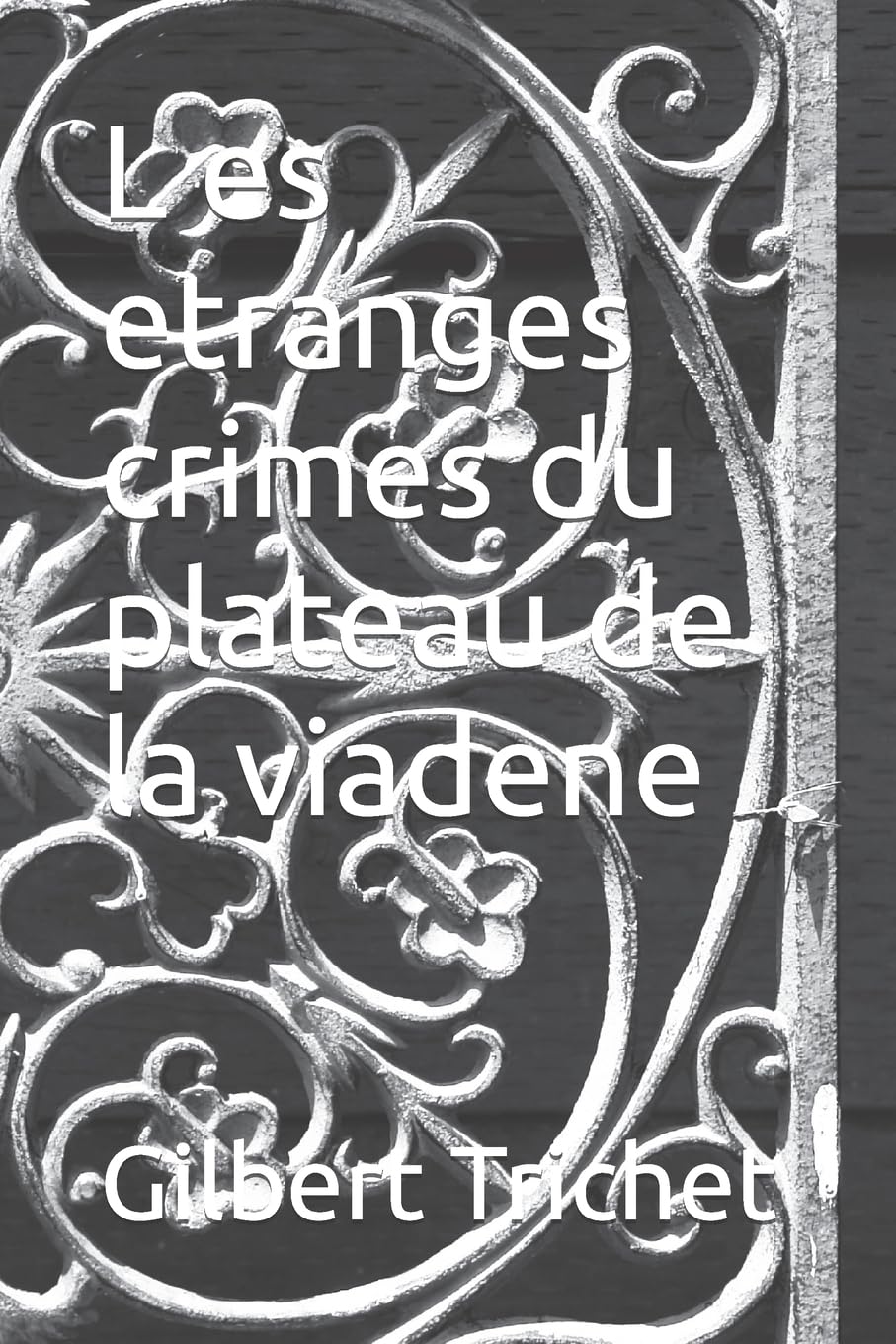 L es etranges crimes du plateau de la viadene Politics & Society