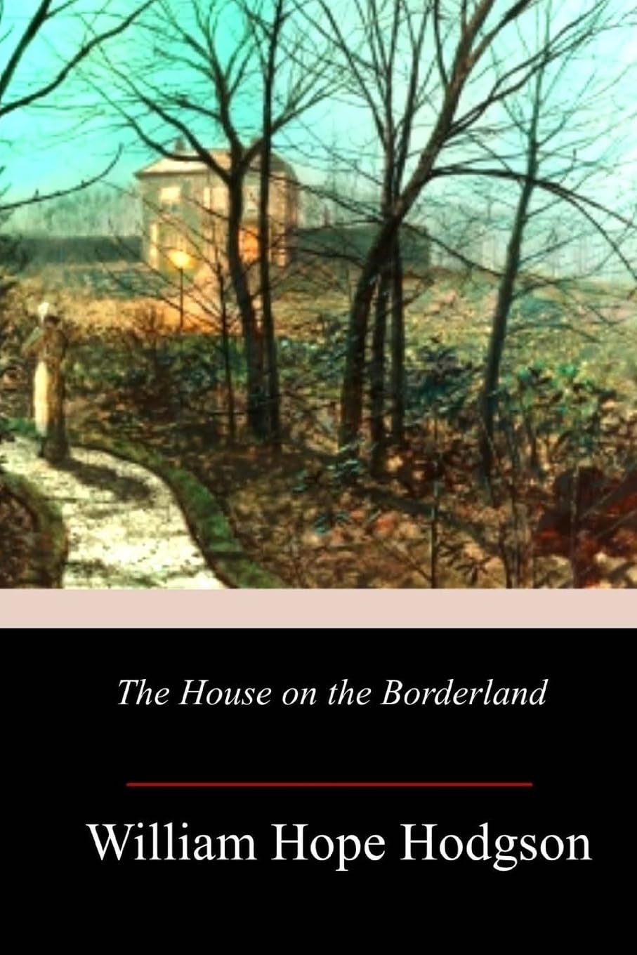 The House on the Borderland Classics