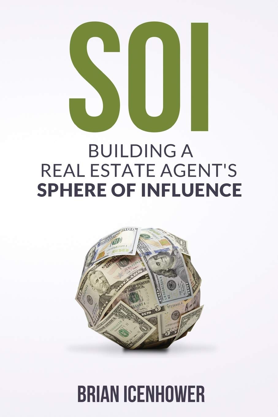 SOI : Building A Real Estate Agent's Sphere of Influence Business, Finance & Career