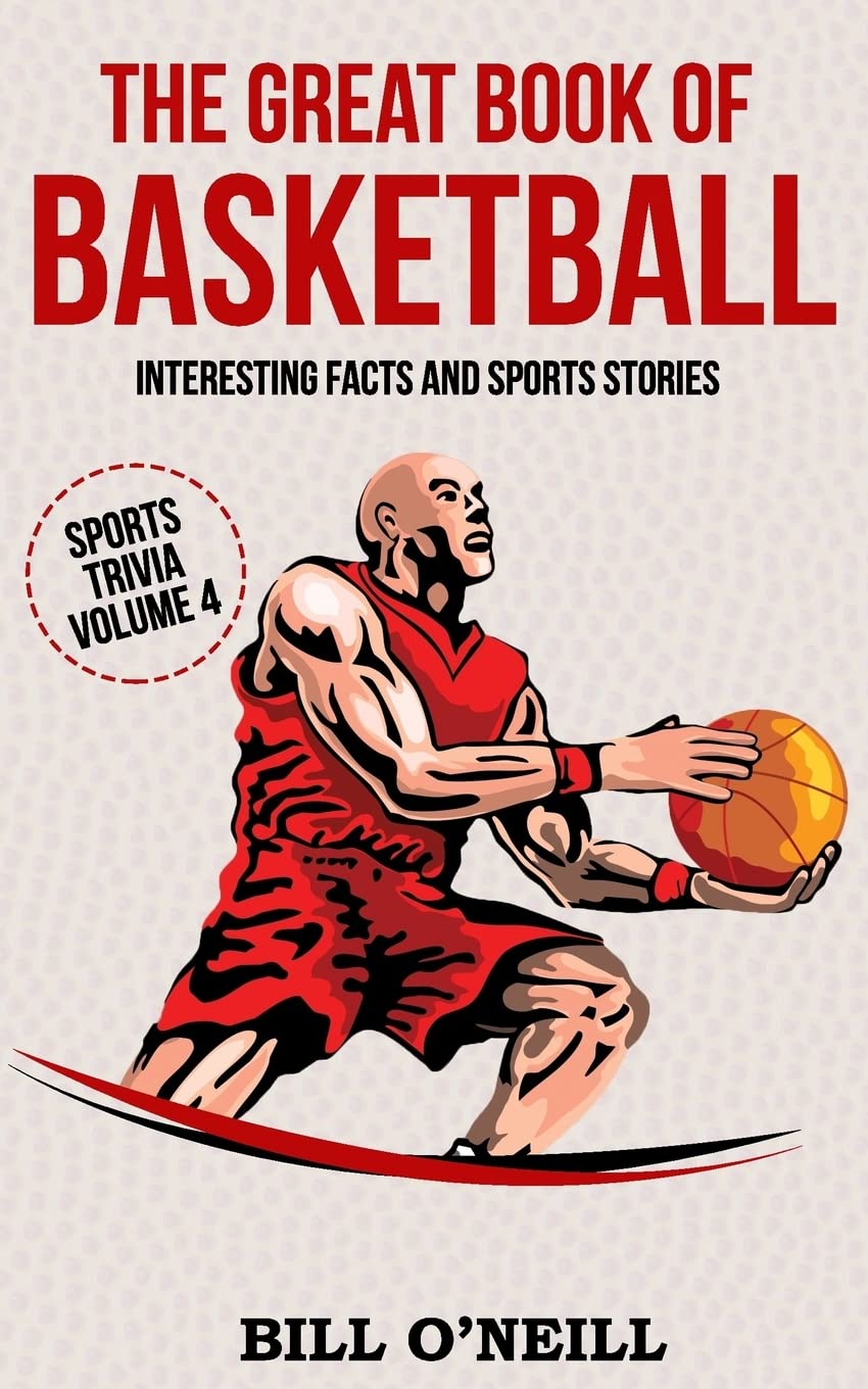 The Great Book of Basketball: Interesting Facts and Sports Stories (Sports Trivia, Band 4) Learning & Reference