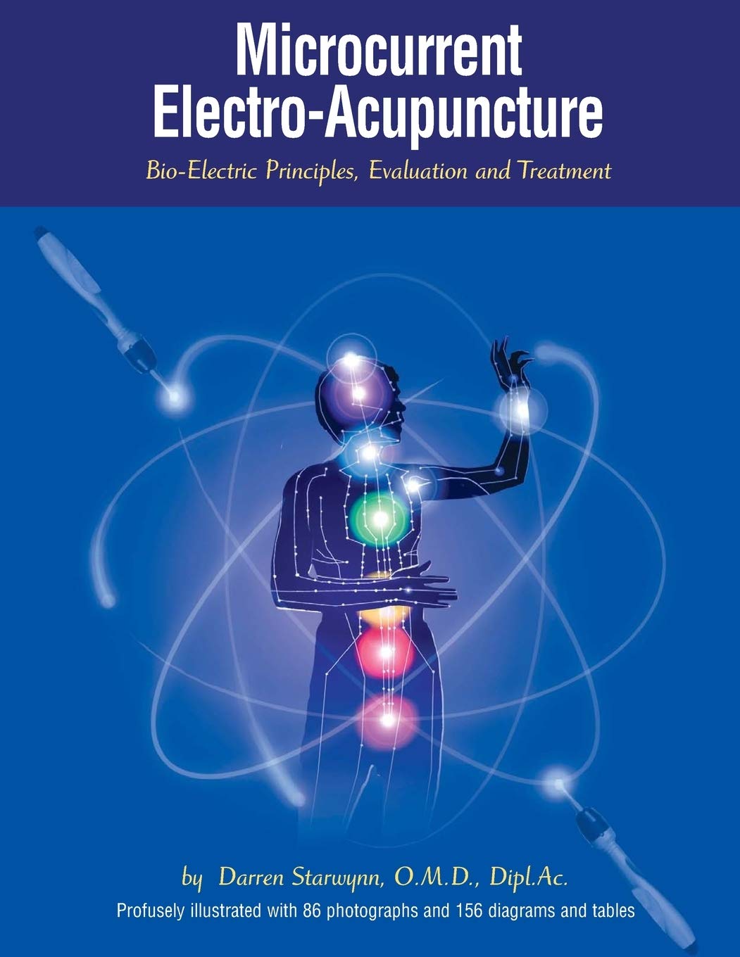 Microcurrent Electro-Acupuncture: Bio-Electric Principles, Evaluation and Treatment Medicine