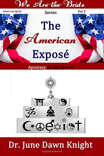 The American Exposè: Apostasy in the Church (We are the Bride, Band 5) Religion & Esotericism