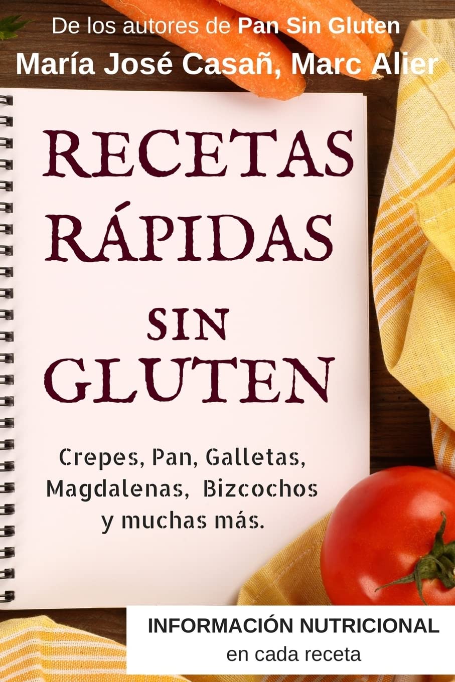 Recetas Rápidas Sin Gluten: Crepes, Pan, Galletas, Magdalenas, Bizcochos y muchas más. Cooking & Enjoying