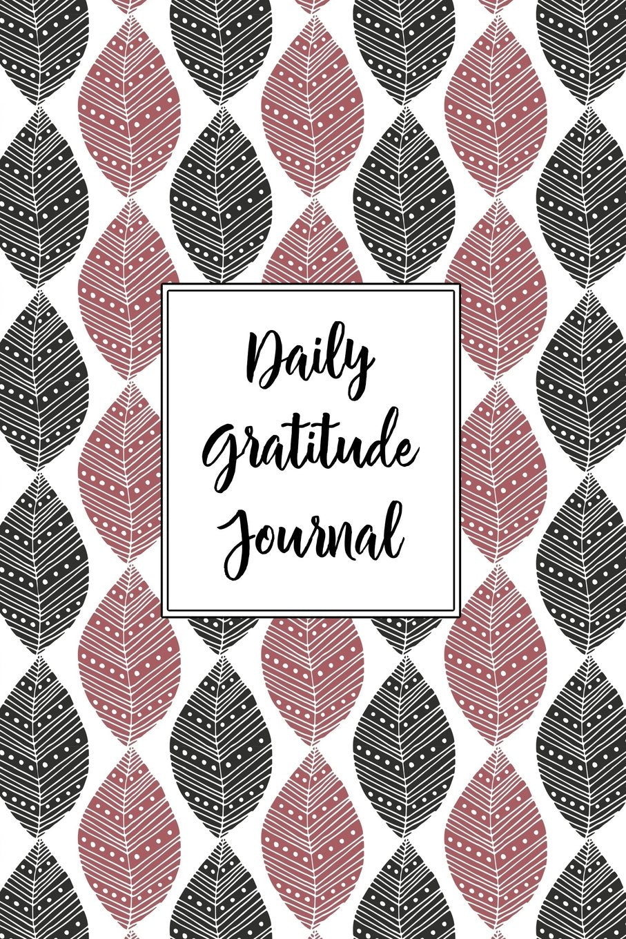 Gratitude Journal Abstract Leaves Pattern 2: Daily Gratitude Journal, 100 Plus Graph Bullet Style Pages With Two Per Page, Start Each Day With A Grateful Heart. (Thankful Series Graph Bullet, Band 27) Lifestyle