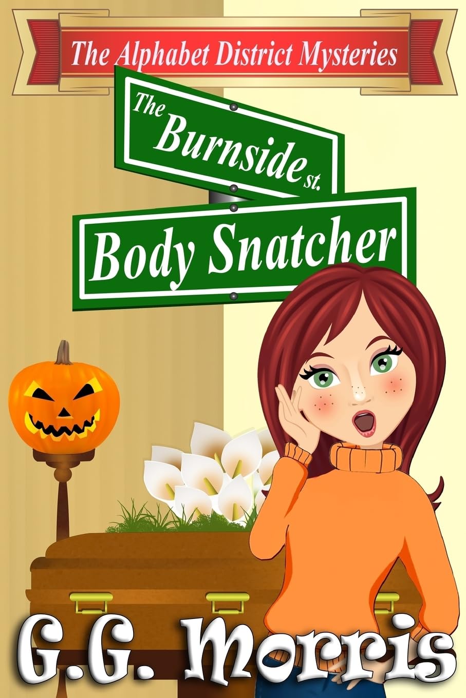 The Burnside Body Snatcher (The Alphabet District Mysteries, Band 2) Contemporary literature