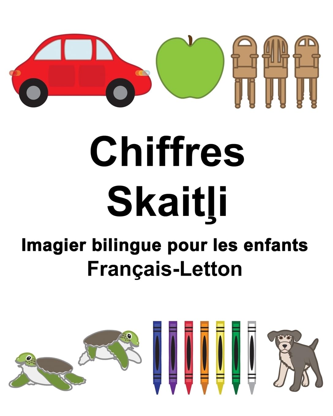 Français-Letton Chiffres Imagier bilingue pour les enfants (FreeBilingualBooks.com) Foreign Languages ​​& Dictionaries