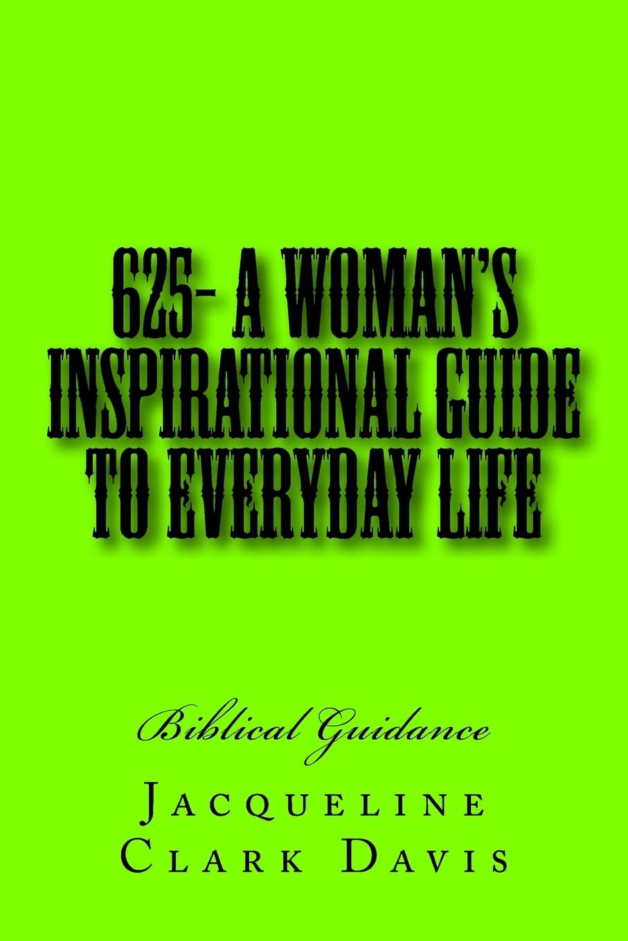 625- A Woman's Inspirational Guide To Everyday Life: Biblical Guidance Religion & Esotericism