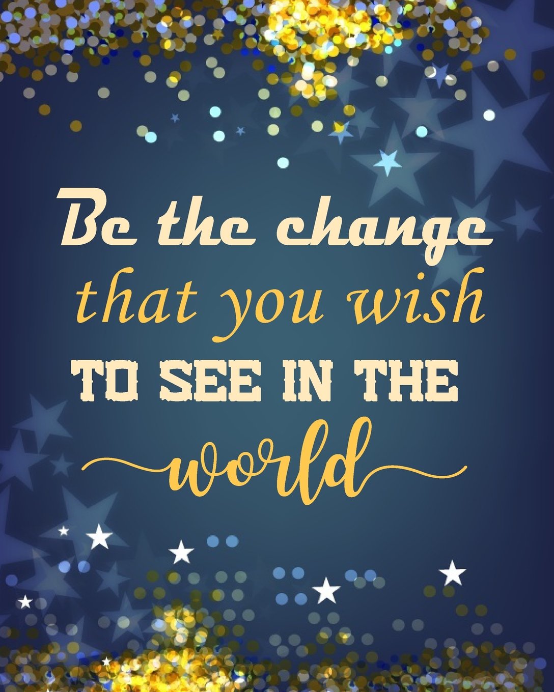 Be the change that you wish to see in the world: Quotes Notebook Lined Notebook with Daily Inspiration Quotes 8x10 Inches 100 Pages Personal Journal Writing (Notebook with Inspiration Quotes, Band 1) Lifestyle