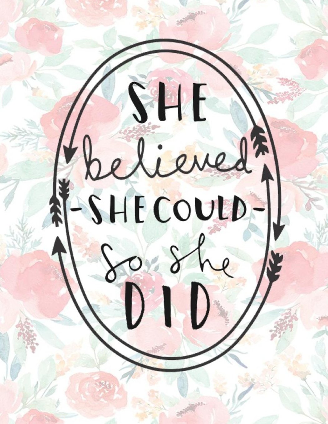 She Believed She Could So She Did: Flower Notebook (Composition Book Journal) (8.5 x 11 Large) 100 Pages International