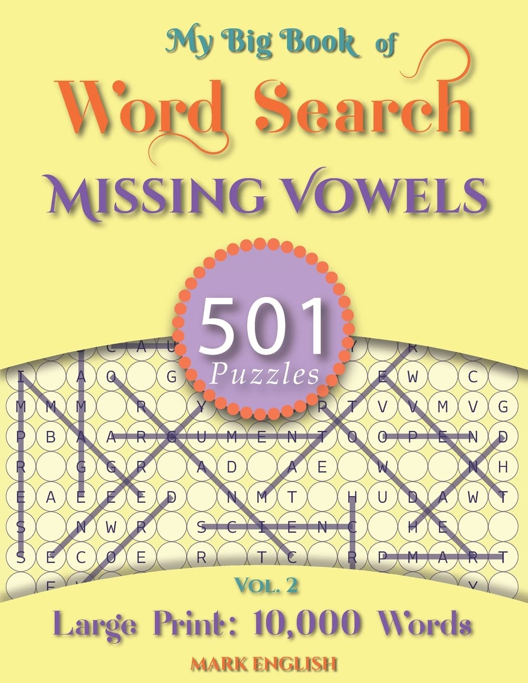 My Big Book Of Word Search: 501 Missing Vowels Puzzles, Volume 2 Leisure & Fun