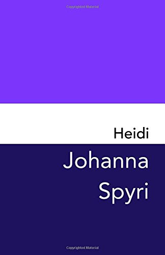 Heidi: Original and Unabridged Books
