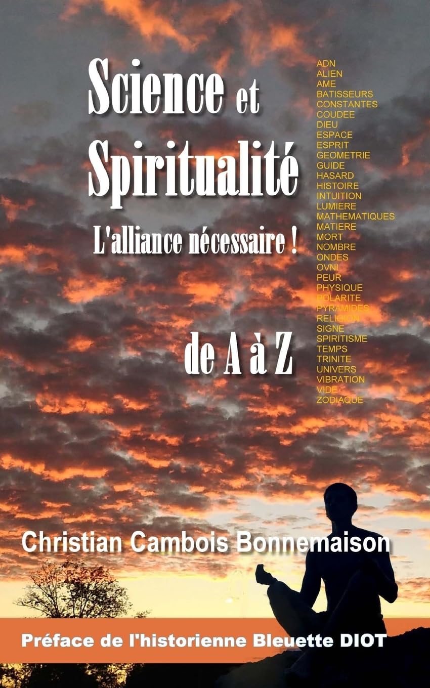 Science et spiritualité, l'alliance nécessaire: de A à Z Religion & Esotericism
