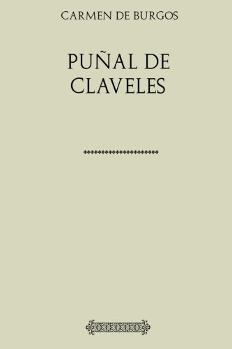 Colección Carmen de Burgos. Puñal de claveles book